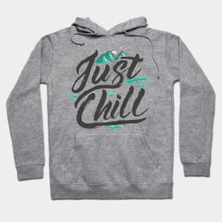 just chill Hoodie